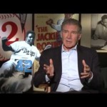 Harrison Ford on Civil Rights Icon Jackie Robinson
