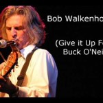 Bob Walkenhorst – (Give it Up For) Buck O’Neil